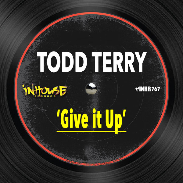 Todd Terry – Give It Up [INHR767]